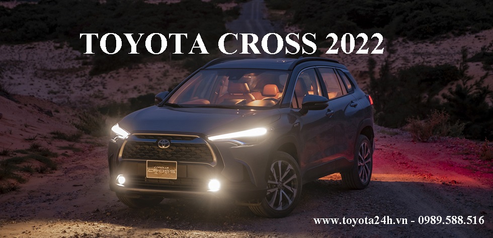 Toyota Corolla Cross Phiên Bản 2022 Thêm Nâng Cấp Mới, Bảng Giá, Lăn Bánh, Thông Số Kỹ Thuật